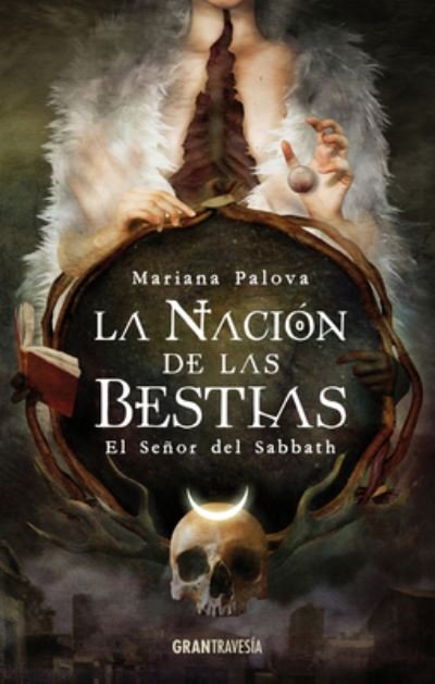Cover for Mariana Palova · La Nacion de Las Bestias (Paperback Book) (2020)