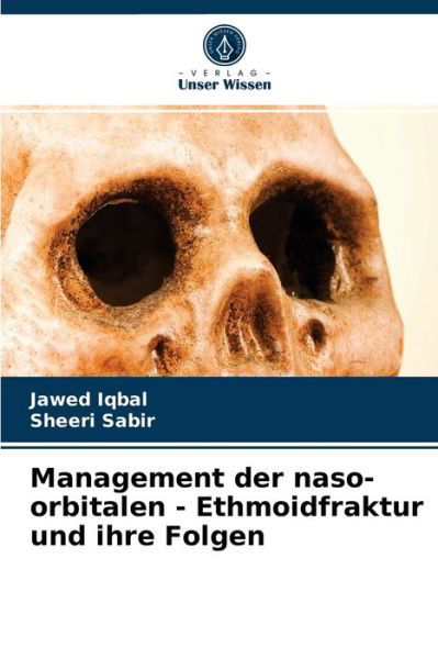 Cover for Jawed Iqbal · Management der naso-orbitalen - Ethmoidfraktur und ihre Folgen (Paperback Bog) (2021)