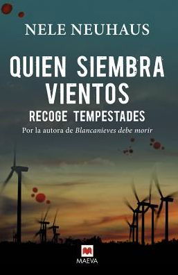 Quien Siembra Vientos Recoge Tempestades - Nele Neuhaus - Boeken - Maeva - 9788416363261 - 30 september 2015