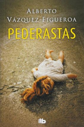 Cover for Alberto Vazquez-Figueroa · Pederastas (Paperback Book) (2018)