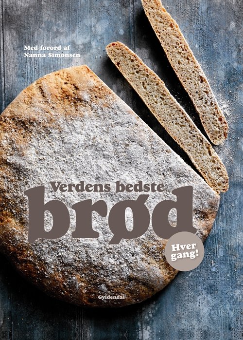 Cover for Gyldendal · Verdens bedste brød (Gebundesens Buch) [1. Ausgabe] (2012)