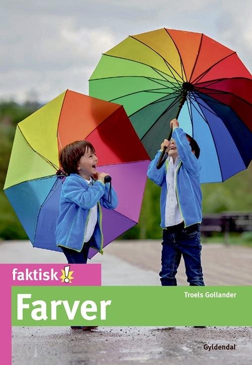 Cover for Troels Gollander · Faktisk!: Farver (Hæftet bog) [1. udgave] (2016)