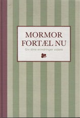 Mormor, fortæl nu - stribet - Elma van Vliet - Bøger - Gads Forlag - 9788712047261 - 21. november 2011