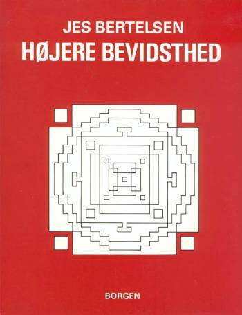 Cover for Jes Bertelsen · Højere bevidsthed (Sewn Spine Book) [1st edition] (1985)