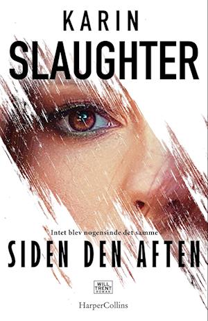 Cover for Karin Slaughter · Will Trent og Sara Linton bind 11: Siden den aften (Bound Book) [1st edition] (2023)