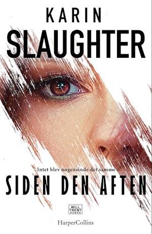 Cover for Karin Slaughter · Will Trent og Sara Linton bind 11: Siden den aften (Bound Book) [1. Painos] (2023)