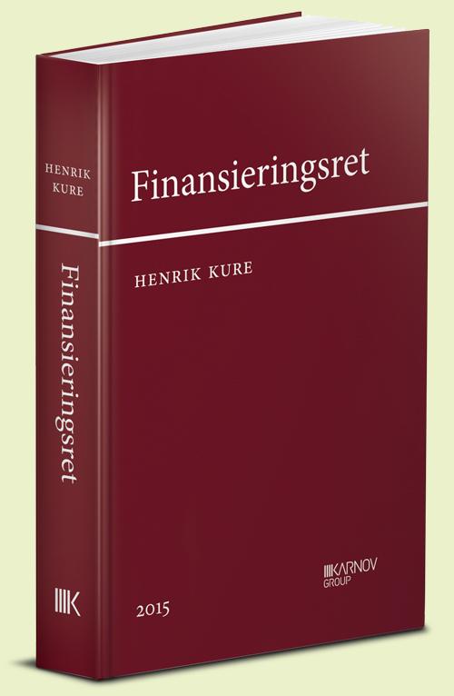 Finansieringsret - Henrik Kure - Books - Karnov Group Denmark A/S - 9788761937261 - August 13, 2015