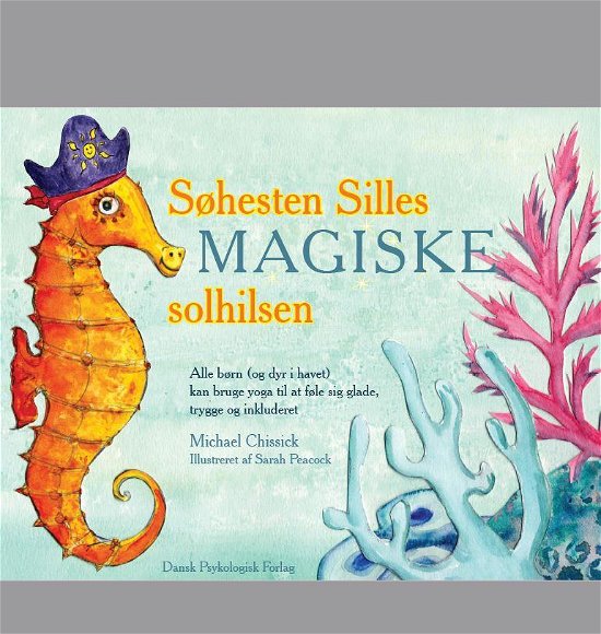 Cover for Michael Chissick · Søhesten Silles magiske solhilsen (Innbunden bok) [1. utgave] (2016)