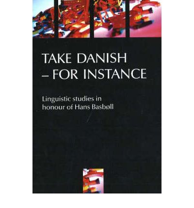 Cover for Pia Thomsen · Take Danish - For Instance: Linguistic Studies in Honour of Hans Basbøll (Paperback Book) [1. wydanie] (2001)