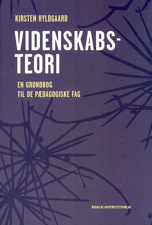 Cover for Kirsten Hyldgaard · Videnskabsteori (Sewn Spine Book) [1st edition] (2006)