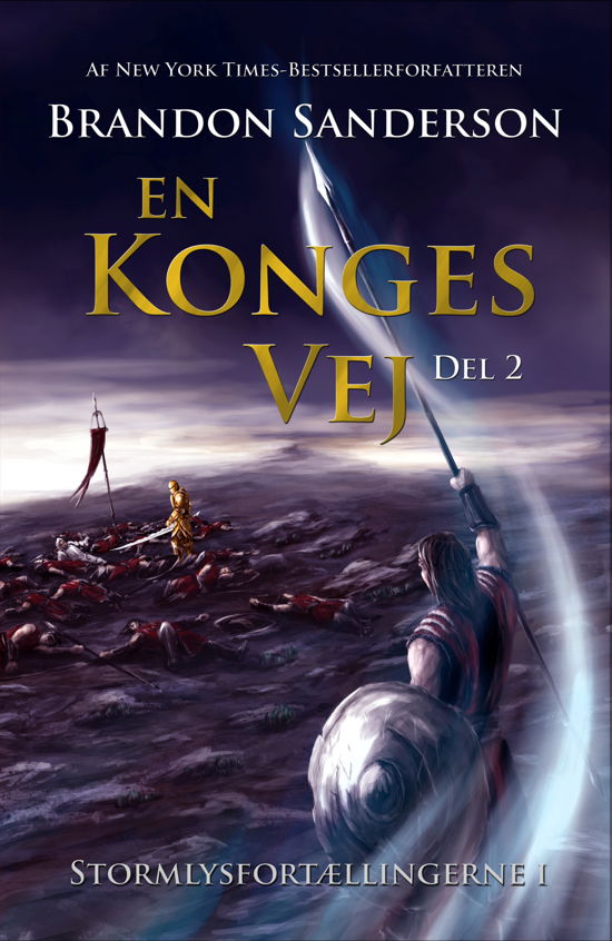 Stormlysfortællingerne: En konges vej, del 2 - Brandon Sanderson - Bücher - Ulven og Uglen - 9788793349261 - 30. Oktober 2017