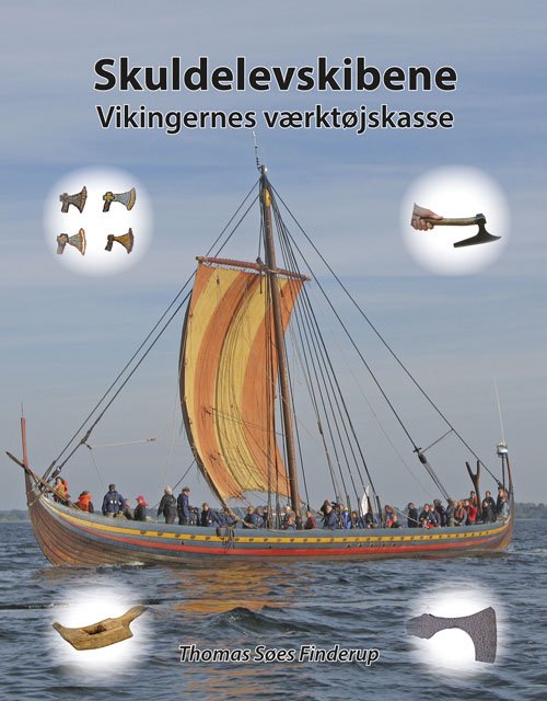 Cover for Thomas Søes Finderup · Skuldelevskibene – vikingernes værktøjskasse (Gebundesens Buch) [1. Ausgabe] (2022)