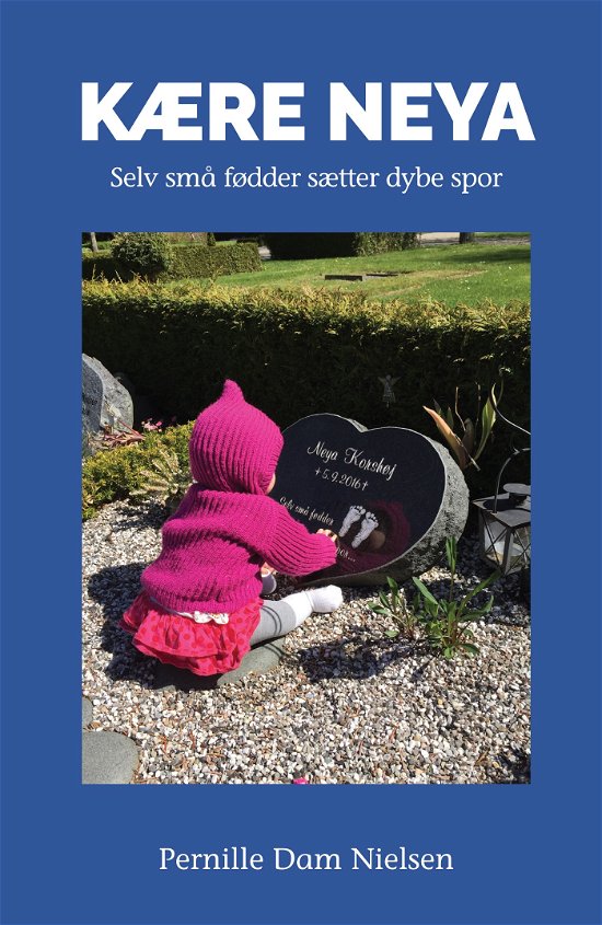Cover for Pernille Dam Nielsen · Kære Neya (Hardcover Book) [1. wydanie] (2020)