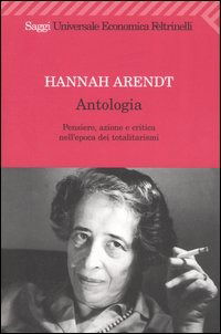 Cover for Hannah Arendt · Antologia. Pensiero, Azione E Critica Nell'Epoca Dei Totalitarismi (CD)