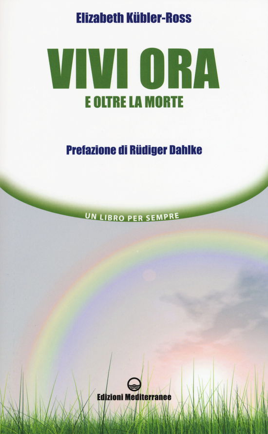 Cover for Elisabeth Kübler-Ross · Vivi Ora E Oltre La Morte (Book)