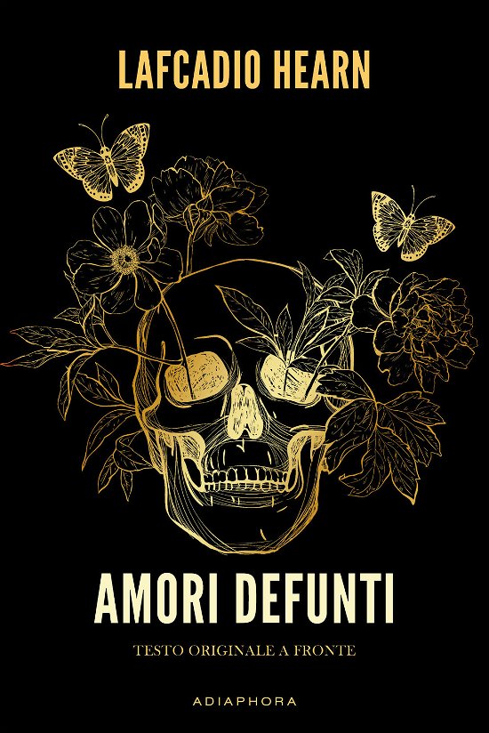 Cover for Lafcadio Hearn · Amori Defunti. Testo Inglese A Fronte. Ediz. Bilingue (Book)