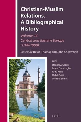 Cover for David Thomas · Christian-Muslim Relations. A Bibliographical History Volume 14 Central and Eastern Europe (1700-1800) (Gebundenes Buch) (2020)