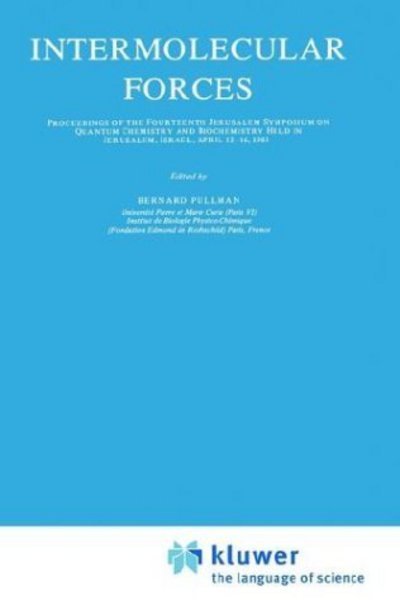 Intermolecular Forces: Symposium Proceedings - Jerusalem Symposia - Bernard Pullman - Bøger - Springer - 9789027713261 - 31. august 1981