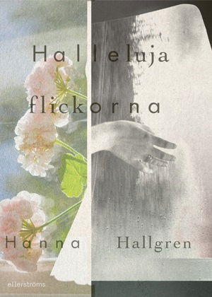 Cover for Hanna Hallgren · Hallelujaflickorna (Hardcover Book) (2024)