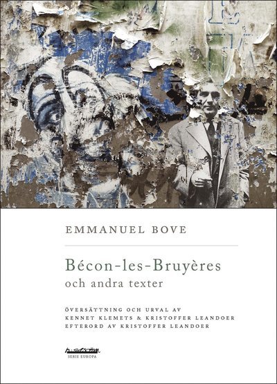 Serie Europa: Bécon-les-Bruyères och andra texter - Emmanuel Bove - Livres - h:ström - Text & Kultur AB - 9789173272261 - 15 septembre 2016