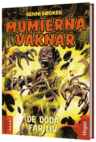 Cover for Benni Bødker · Mumierna vaknar: De döda får liv (Inbunden Bok) (2019)