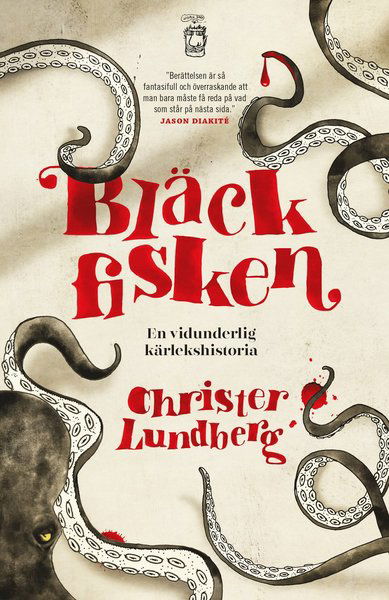 Cover for Christer Lundberg · Bläckfisken : en vidunderlig kärlekshistoria (Bound Book) (2015)