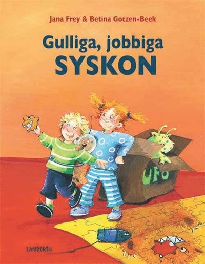 Cover for Jana Frey · Gulliga, jobbiga syskon (Hardcover Book) (2014)