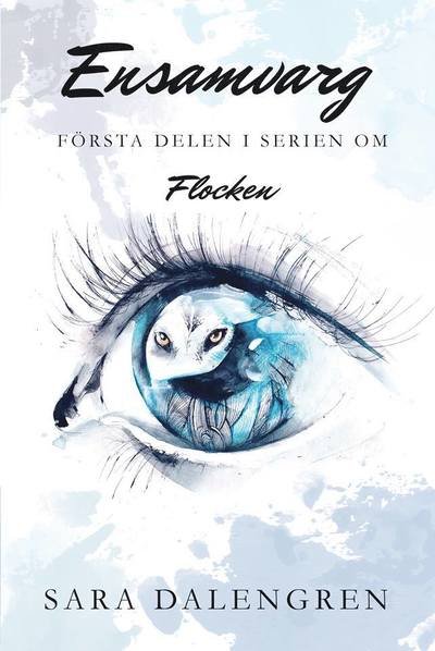 Cover for Sara Dalengren · Flocken: Ensamvarg (Buch) (2018)