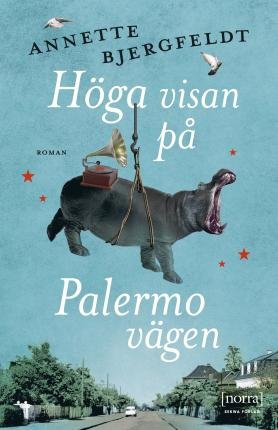 Cover for Annette Bjergfeldt · Höga visan på Palermovägen (Pocketbok) (2022)