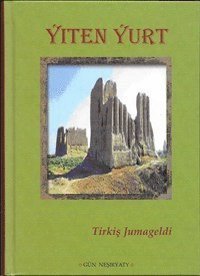 Cover for Tirkish Jumageldi · Yiten Yurt (Bound Book) (2014)