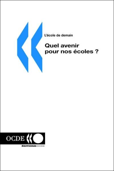 Cover for Editions Ocde · L'ecole De Demain Quel Avenir Pour Nos Ecoles ? (Taschenbuch) [French edition] (2001)