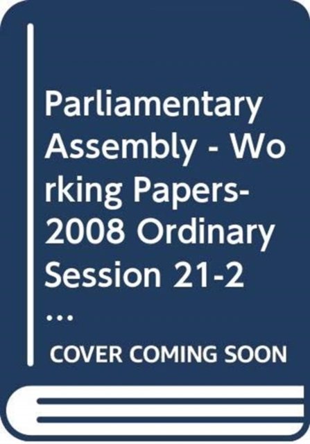 Documents: Working Papers - 2008 Ordinary Session (Documents 11471-11478 and 11480-11512. - 280) - Council of Europe: Parliamentary Assembly - Livros - Council of Europe - 9789287164261 - 25 de setembro de 2008