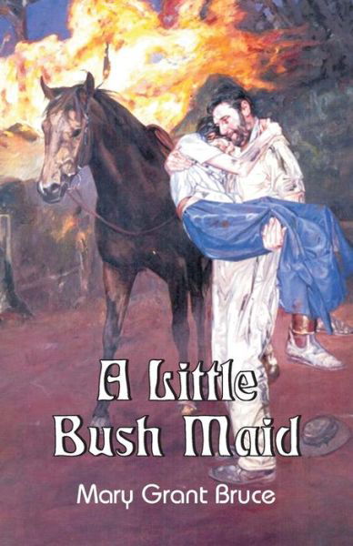 A Little Bush Maid - Mary Grant Bruce - Books - Alpha Editions - 9789352970261 - March 10, 2018