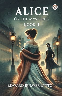 Cover for Edward Bulwer Lytton · Alice Or the Mysteries Book II (Paperback Book) (2025)