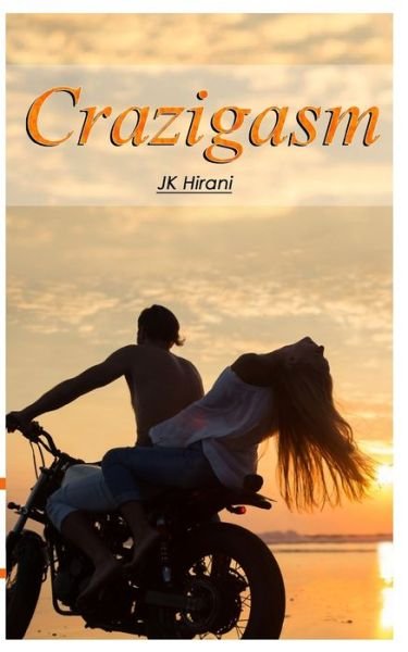 Cover for Jk Hirani · Crazigasm (Pocketbok) (2017)