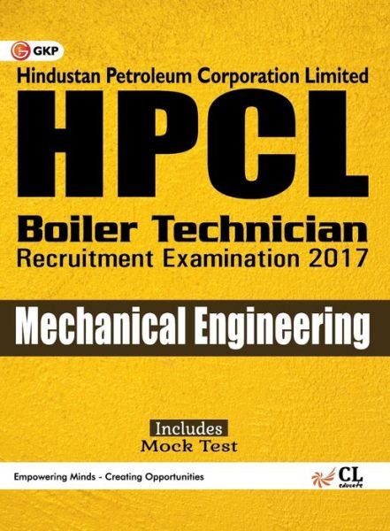 Cover for G K Publications Pvt Ltd · HPCL Hindustan Petroleum Corporation Limited Boiler Technician Mechanical Engineering 2017 (Pocketbok) (2017)