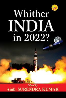 Whither India in 2022? - Amb Surendra Kumar - Books - Har-Anand Publications Pvt Ltd - 9789388409261 - 2019