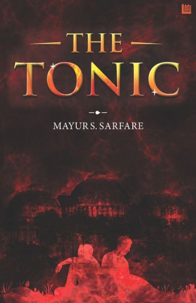 Cover for Mayur Sudhakar Sarfare · The Tonic (Paperback Book) (2020)