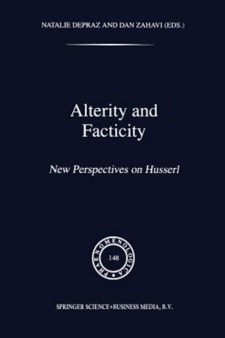 Cover for N Depraz · Alterity and Facticity: New Perspectives on Husserl - Phaenomenologica (Paperback Book) [Softcover reprint of the original 1st ed. 1998 edition] (2012)