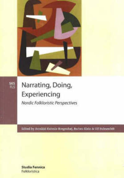 Narrating, Doing, Experiencing - Annikki Kaivola-Bregenhoj - Books - Suomalaisen Kirjallisuuden Seura - 9789517467261 - November 1, 2018