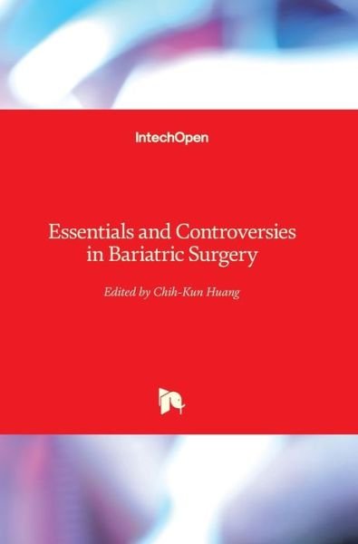 Cover for Chih-Kun Huang · Essentials and Controversies in Bariatric Surgery (Hardcover Book) (2014)