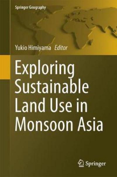 Cover for Exploring Sustainable Land Use in Monsoon Asia (Bok) [1st ed. 2018 edition] (2017)