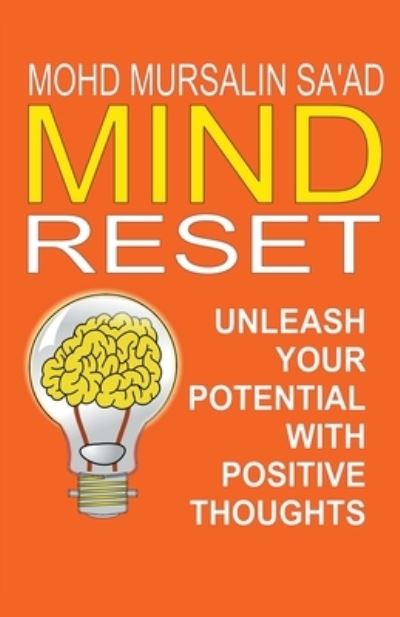 Cover for Mohd Mursalin Saad · Mind Reset, Unleash Your Potential with Positive Thoughts (Paperback Book) (2023)