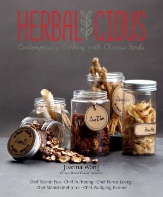 Cover for Joanna Wong · Herbalicious: Contemporary Cooking with Chinese Herbs (Hardcover Book) (2016)