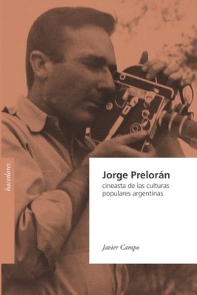 Cover for Javier Campo · Jorge Preloran, cineasta de las culturas populares argentinas (Paperback Book) (2021)