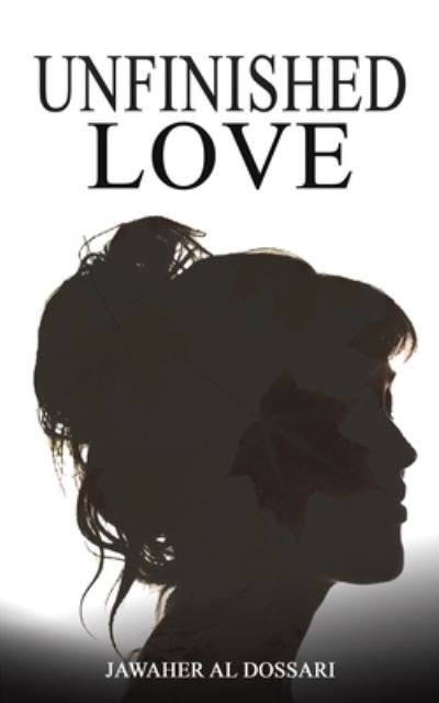 Cover for Jawaher Al Dossari · Unfinished: Love (Paperback Book) (2023)