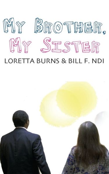 Cover for Bill F. Ndi · My Brother, My Sister (Paperback Book) (2012)