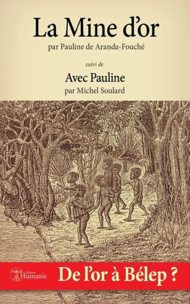 Cover for Pauline De Aranda-Fouche · La Mine d'Or (Paperback Book) (2016)
