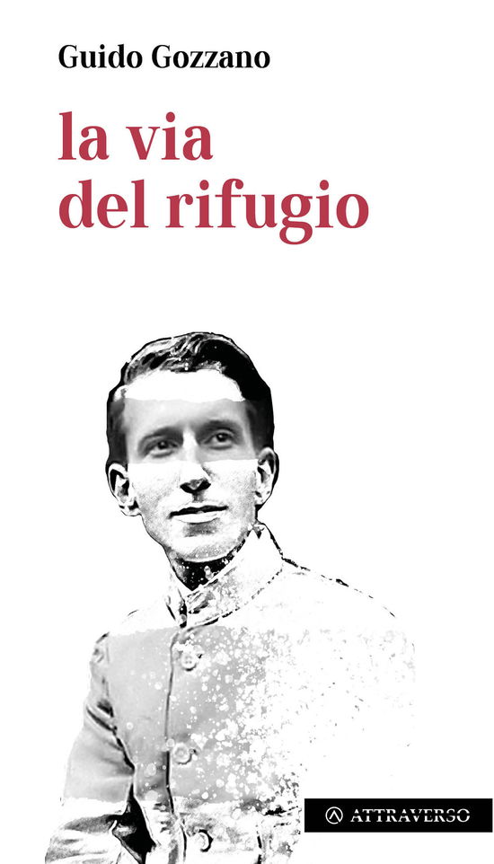 Cover for Guido Gozzano · La Via Del Rifugio (Book)