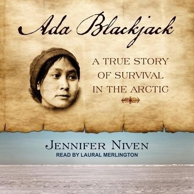 ADA Blackjack - Jennifer Niven - Muziek - TANTOR AUDIO - 9798200222261 - 30 juni 2020